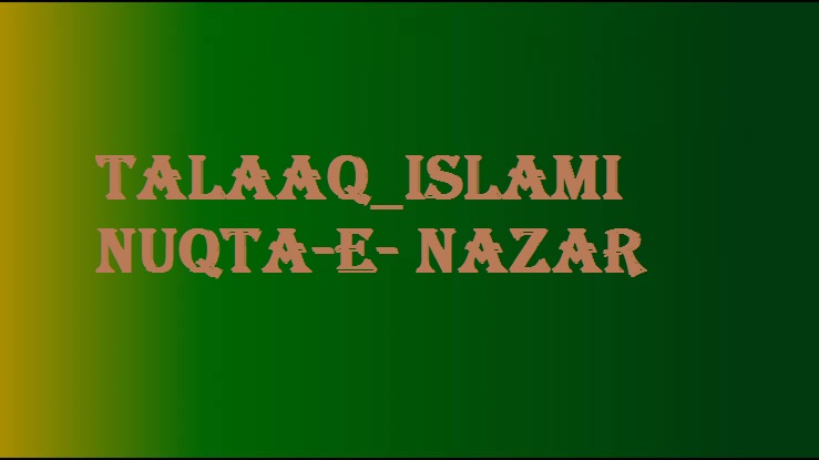 Talaaq_Islami nuqta-e- nazar